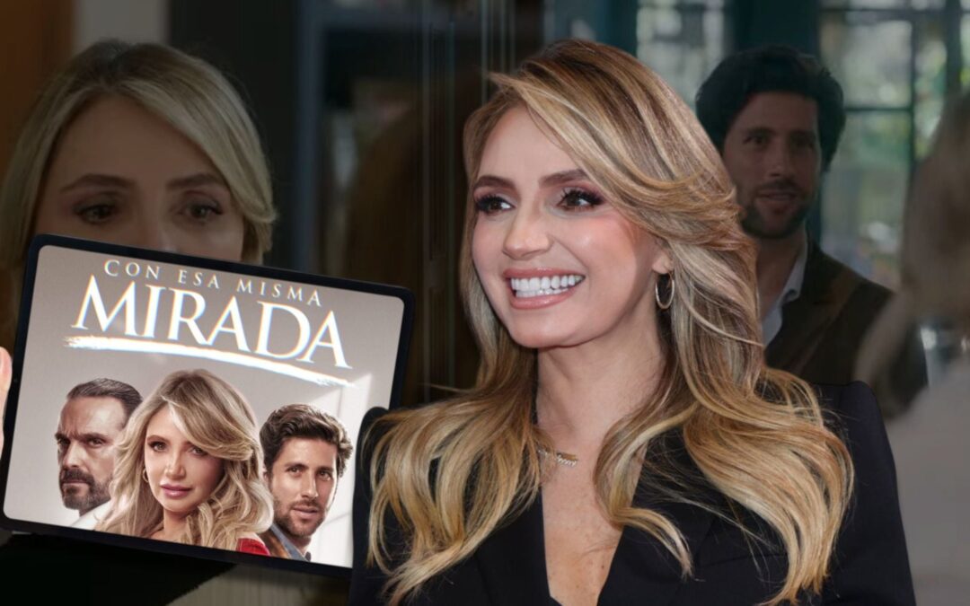 ‘Con esa misma mirada’: ¿Dónde y cuándo se estrena la nueva serie de Angélica Rivera?