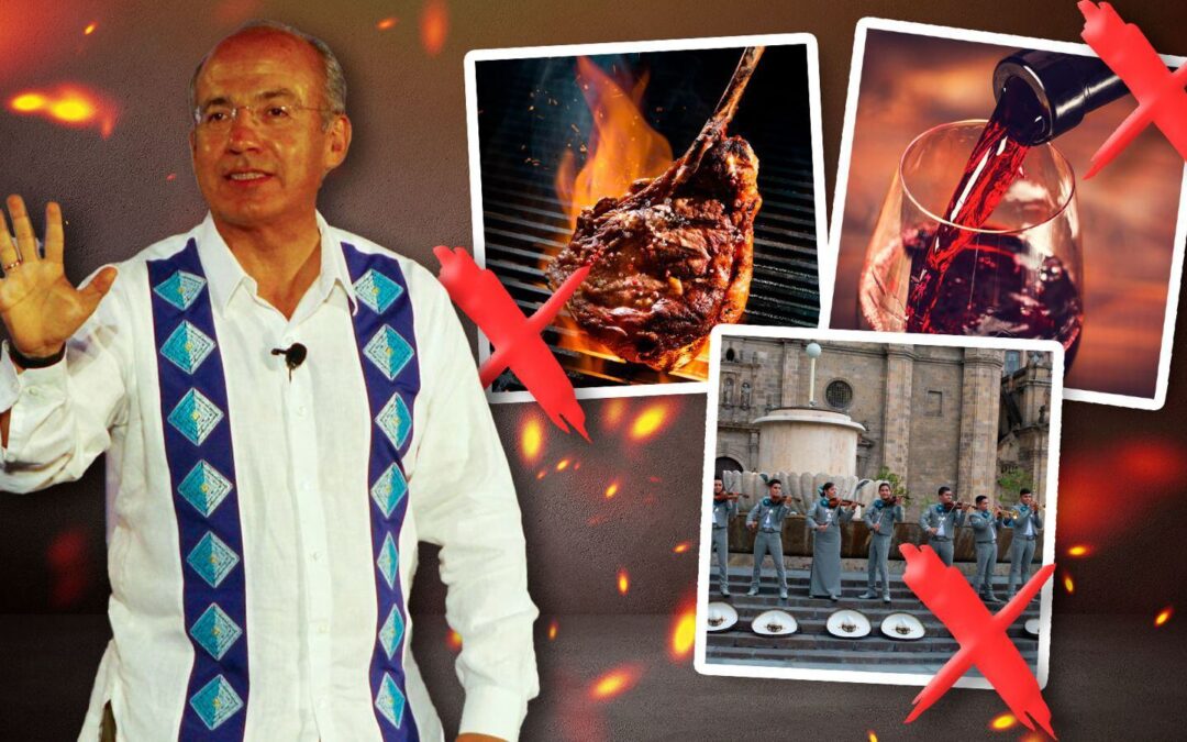 ¿Por qué Felipe Calderón canceló la carnita asada, el vino tinto y el mariachi? ‘No vayan a decir’