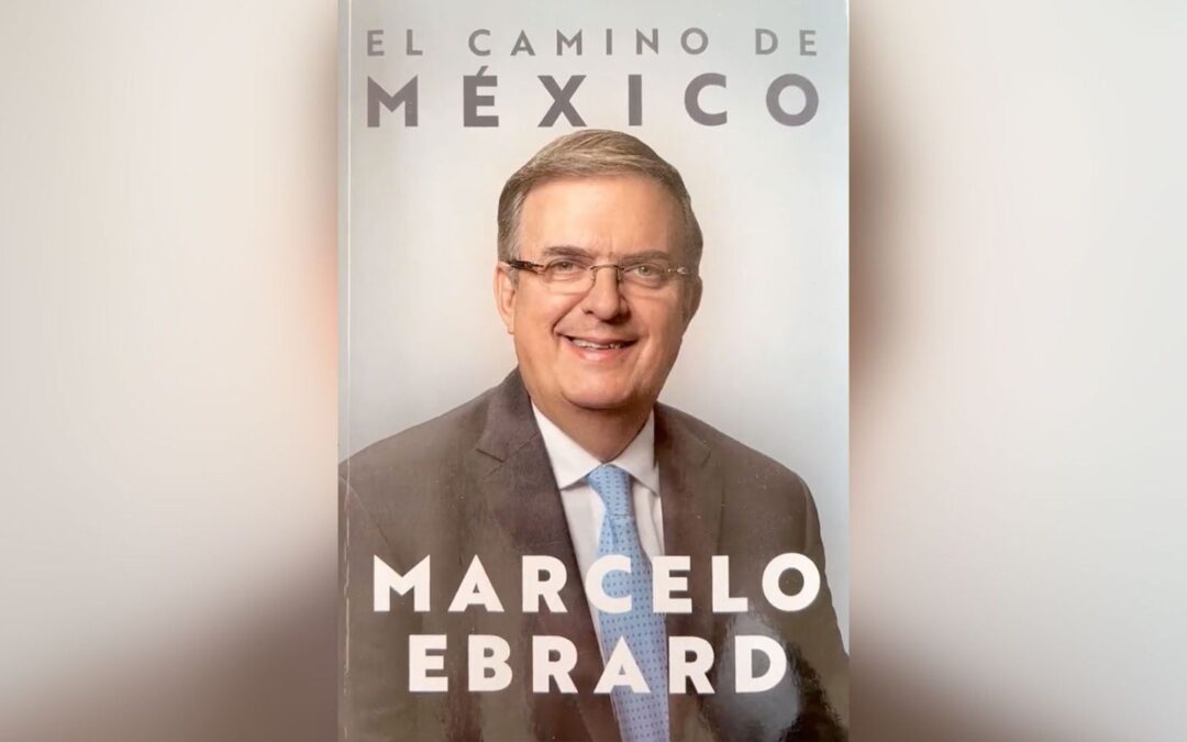 Ebrard se sincera en libro autobiográfico: ‘Tengo la capacidad que ningún otro político posee’