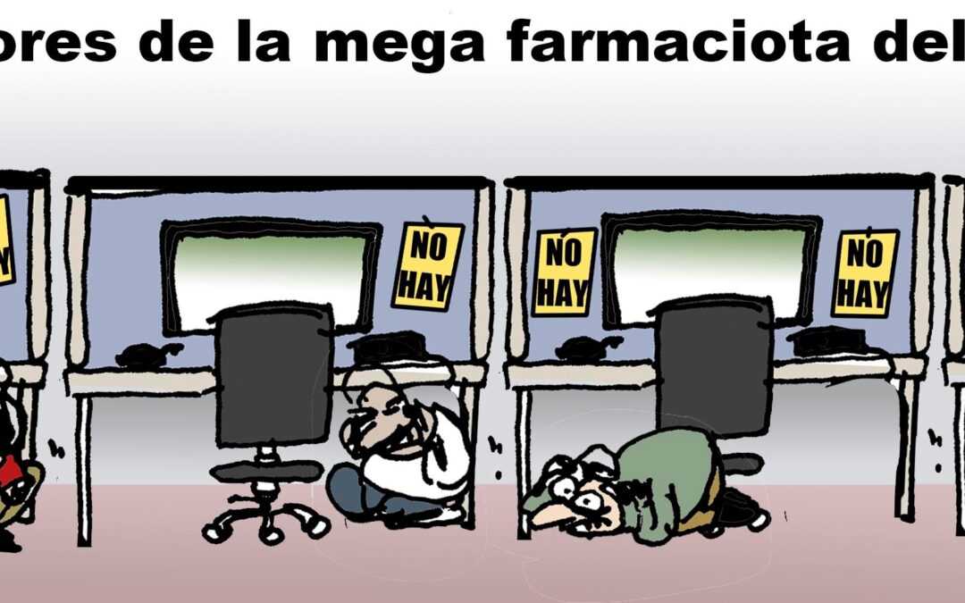Los operadores de la mega farmaciota del bienestar