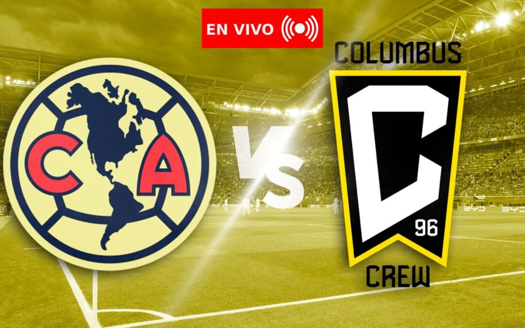 América vs. Columbus Crew por la Campeones Cup 2024 EN VIVO HOY: Minuto a minuto del partido