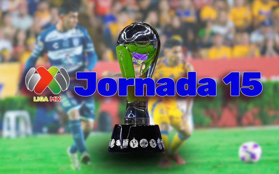 Posiciones Liga MX HOY 1 de noviembre: ¿Cómo va la tabla general en la Jornada 15 del Apertura 2024?