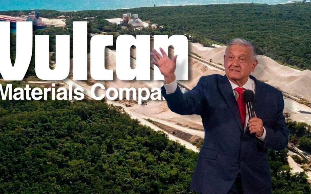 ‘Si van a destruir, no vengan’: ¿Cómo inició el ‘pleito’ entre AMLO y Vulcan Materials?