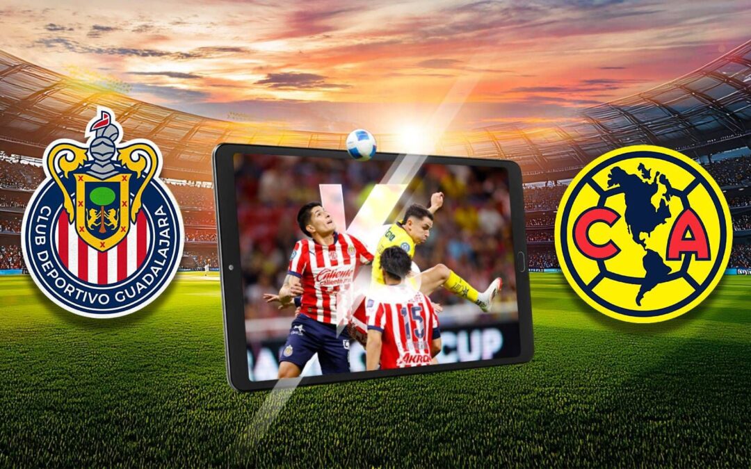 Chivas vs. América HOY: ¿Dónde y a qué hora ver EN VIVO el Clásico Nacional de la Liga MX?
