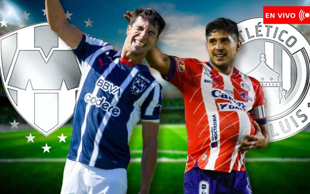 Liga MX Rayados Monterrey vs. Atlético San Luis HOY EN VIVO: Minuto a minuto de la semifinal de ida