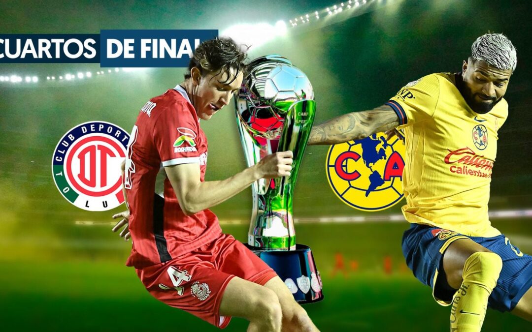 Liga MX Toluca vs. América HOY: ¿Dónde y a qué hora ver EN VIVO cuartos de final de vuelta?