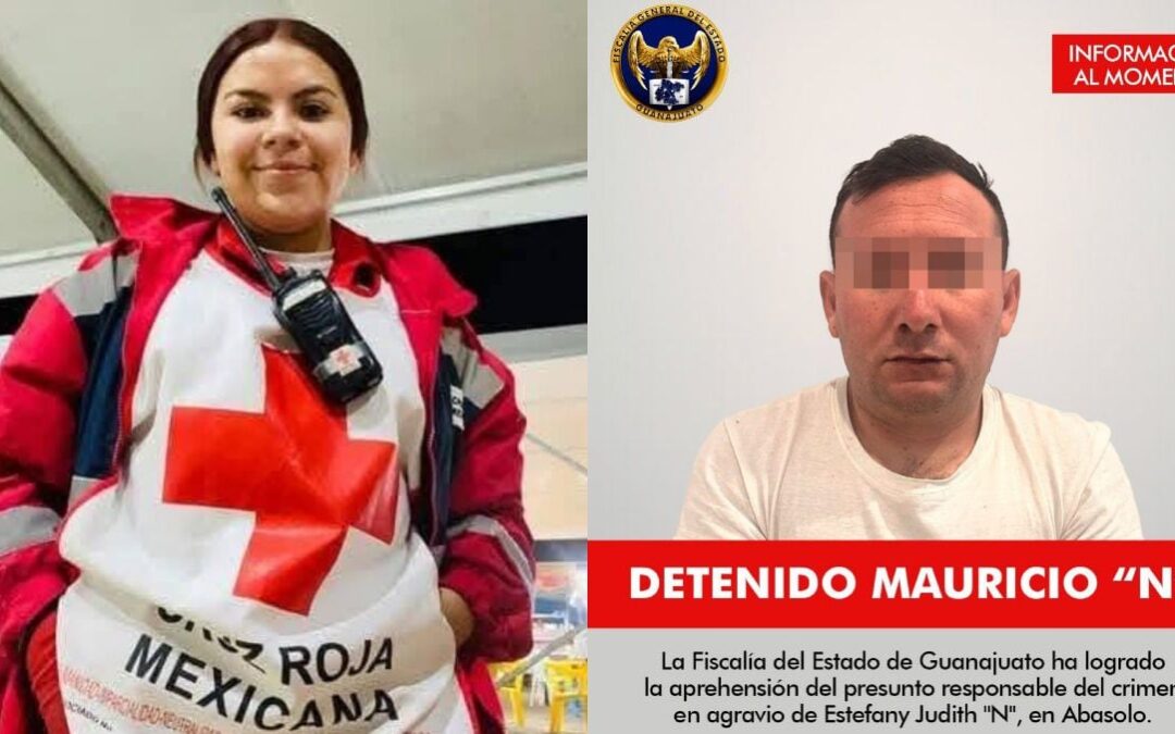 Caso Estefany Judith: Detienen a policía de Abasolo por el feminicidio de la paramédica de la Cruz Roja