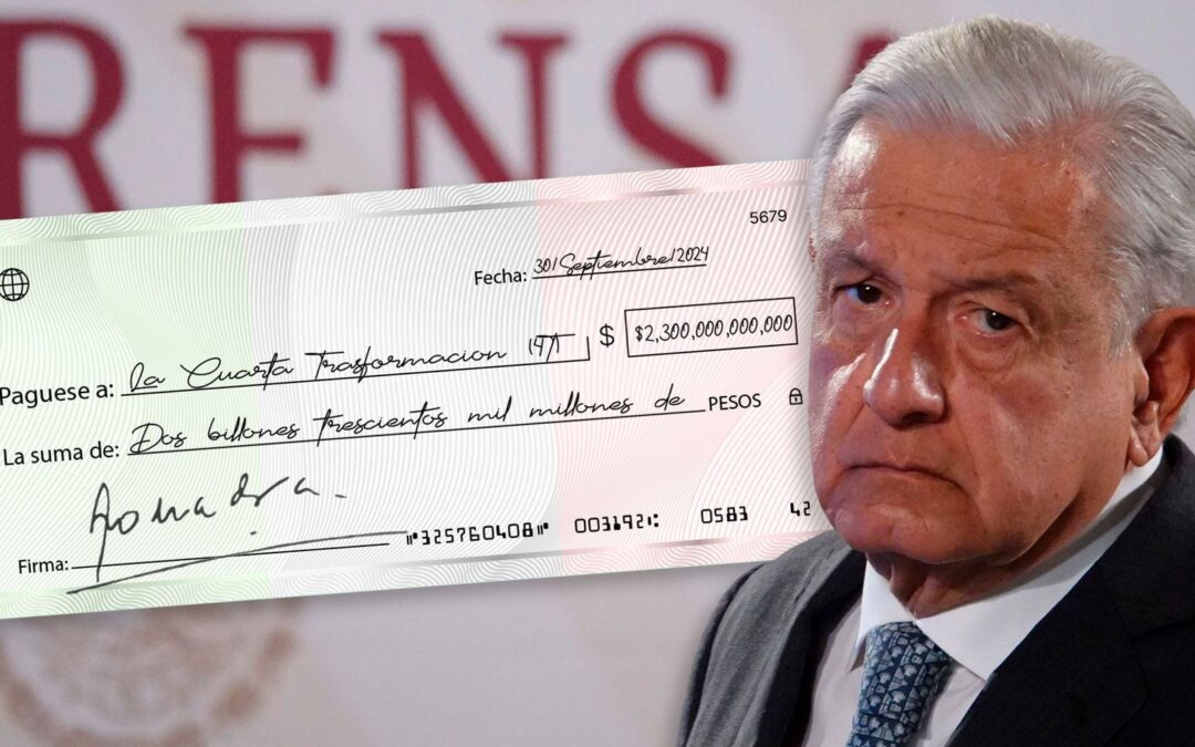 AMLO nos costó 2.3 billones de pesos